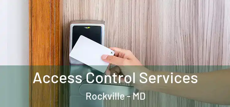  Access Control Services Rockville - MD