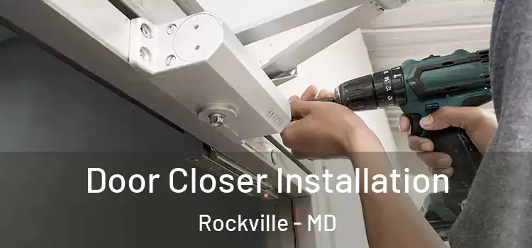  Door Closer Installation Rockville - MD